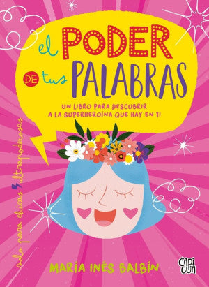 El poder de tus palabras ( Nueva edición)