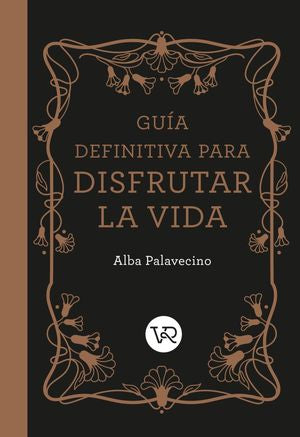 Guía Definitiva Para Disfrutar La Vida