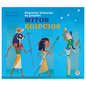 PEQUEÑAS HISTORIAS GRANDES MITOS EGIPCIO