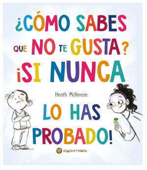 ¿COMO SABES QUE NO TE GUSTA? (LA VIDA MI