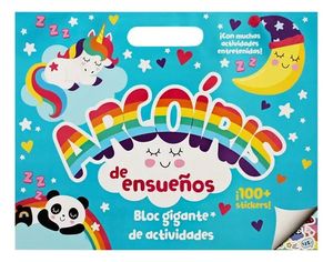 Arcoíris de ensueños. Bloc gigante de actividades