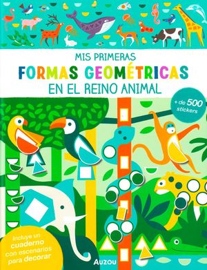 En el reino animal. Mis primeras formas geométricas (Libro con + de 500 stickers) | Nadia Taylor | Auzou Infantil