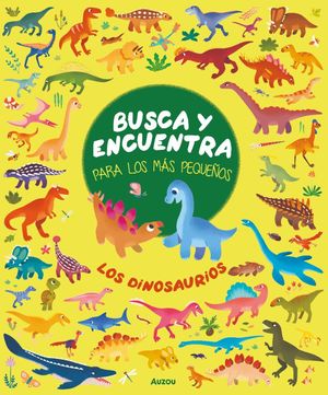 Busca y encuentra. Los dinosaurios / Pd.