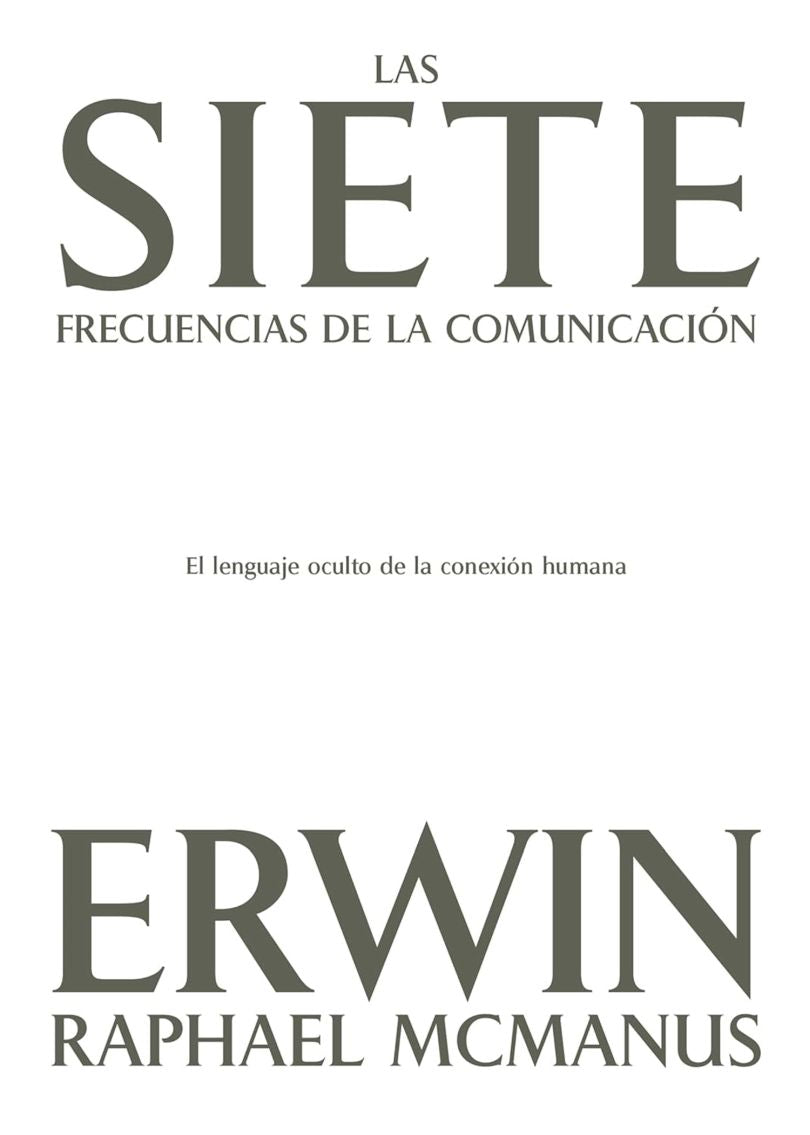 Las siete frecuencias de la comunicación. El lenguaje oculto de la conexión humana