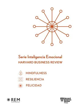 Estuche Serie Inteligencia Emocional HBR (Mindfulness, Resiliencia y Felicidad): CÓMO SER HUMANO EN EL TRABAJO [Paperback] Varios Autores and Reverté Management