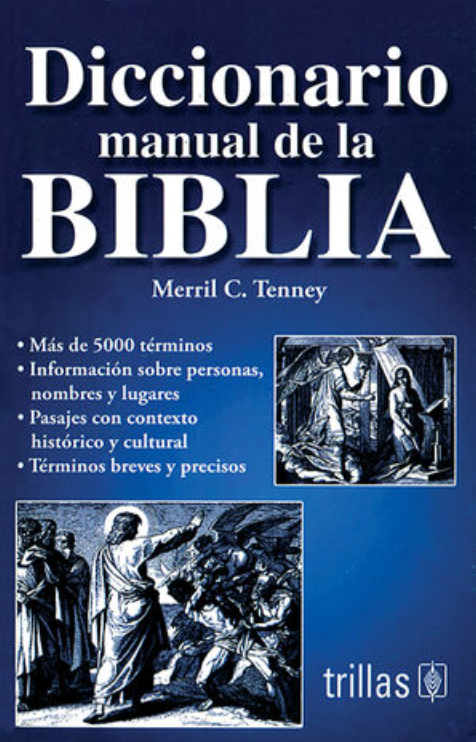 Diccionario Manual De La Biblia [Paperback] Merril C. Tenney and TRILLAS, EDITORIAL