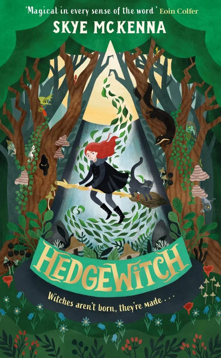 Hedgewitch: An enchanting fantasy adventure brimming with mystery and magic (Book 1) [Hardcover] McKenna, Skye