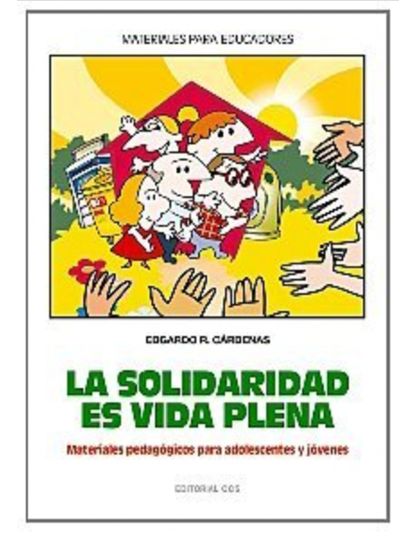 La solidaridad es vida plena [Paperback] Cardenas, Edgardo