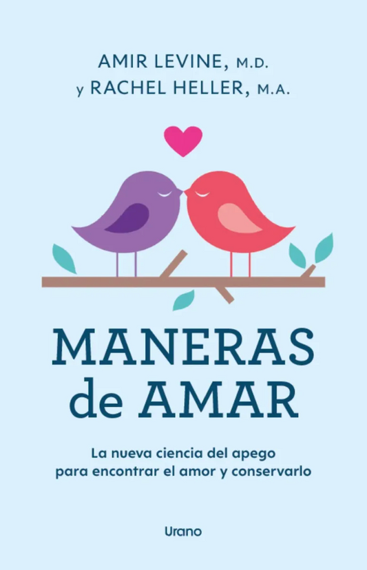 MANERAS DE AMAR | Amir Levine | Urano