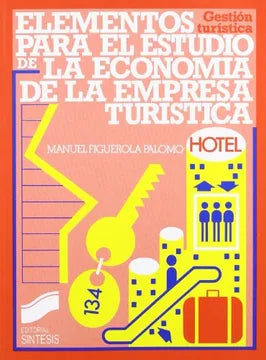 Elementos para el estudio de la economía de la empresa turística [Paperback] Figuerola Palo