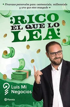 ¡Rico el que lo lea! Finanzas personales para centennials, millennials y uno que otro rezagado [Paperback] Luis Mi Negocios