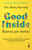 Buenos por dentro (Good Inside) Spanish Edition
