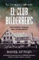 La historia definitiva de El club Bilderberg