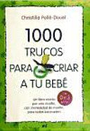 1000 trucos para criar a tu bebé