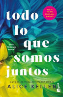Todo lo que somos juntos (All That We Are Together
