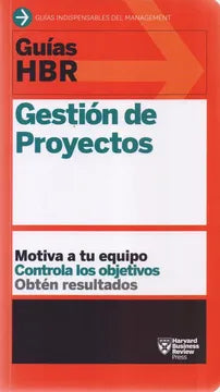 Gestión de Proyectos: Motiva a tu equipo. Controla los objetivos. Obtén resultados: 4 [Paperback] Harvard Business Review; Klein, Gary and Marx, Matt