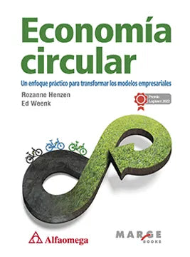 ECONOMÍA CIRCULAR. Un enfoque práctico para transformar los modelos empresariales [Paperback] HENZENED WEENK, Rozanne