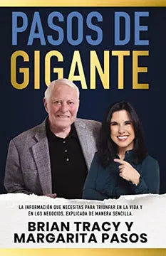 Pasos de gigante: La información que necesitas para triunfar en la vida y en los negocios, explicada de manera sencilla [Paperback] Pasos, Margarita and Tracy, Brian