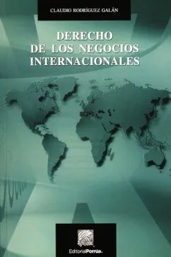 DERECHO DE LOS NEGOCIOS INTERNACIONALES [Paperback] Rodríguez Galán, Claudio