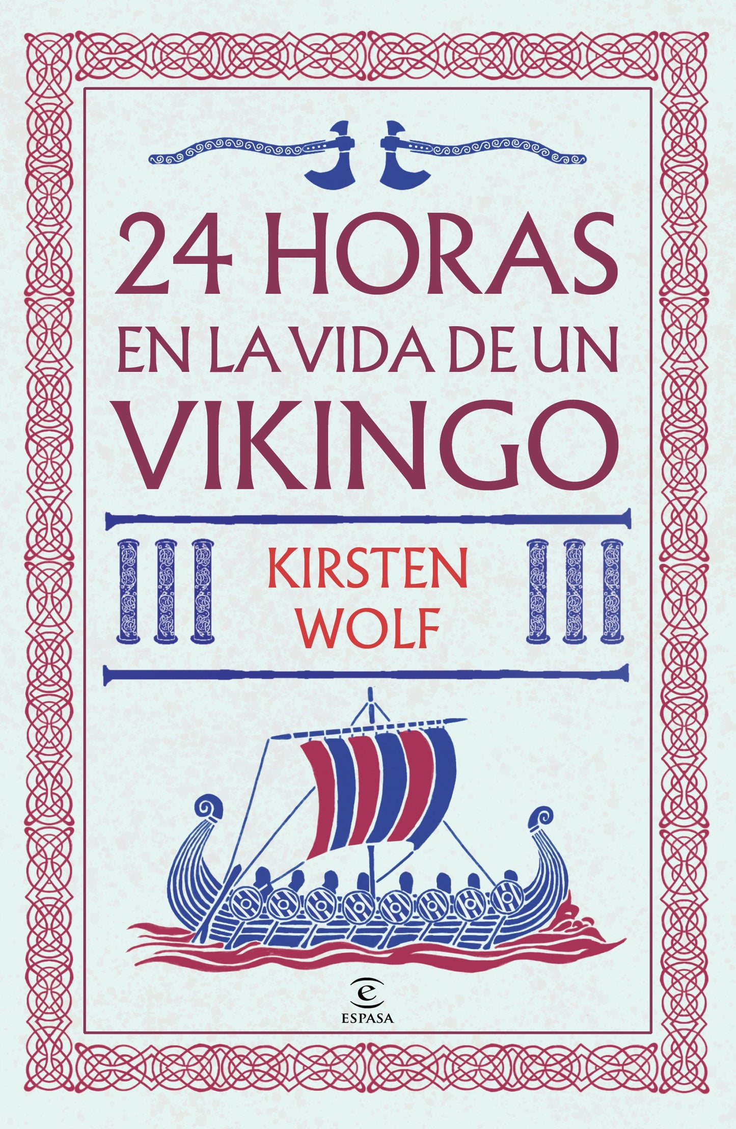 24 horas en la vida de un vikingo | Kirsten Wolf | Espasa