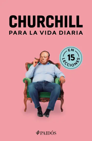 Churchill para la vida diaria | Estudio PE S.A.C. | Paidós