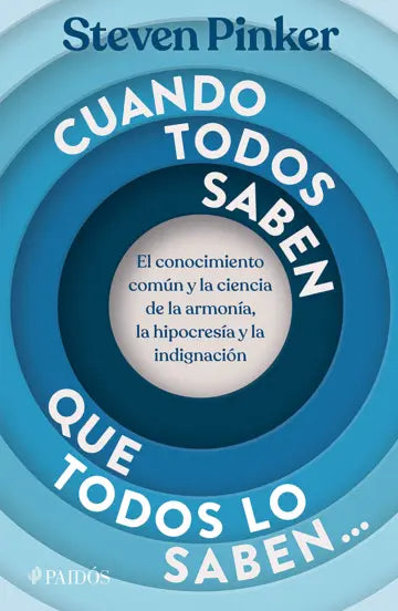 Cuando todos saben que todos lo saben... | Steven Pinker | Paidós