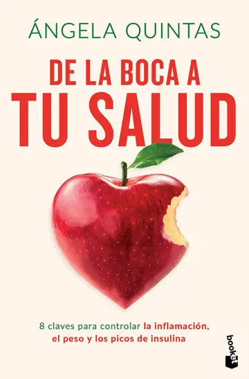 De la boca a tu salud | Ángela Quintas | Booket Paidós México