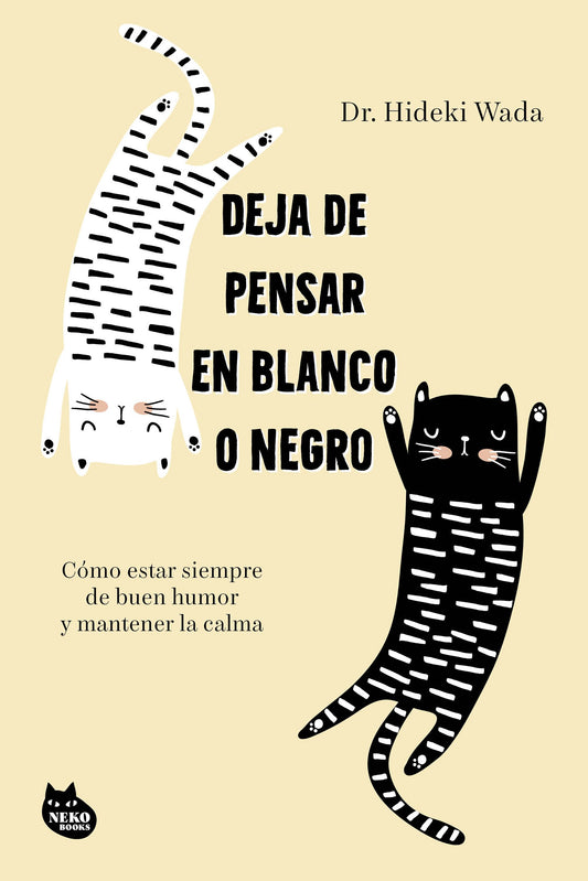 Deja de pensar en blanco o negro | Hideki Wada |  Neko Books