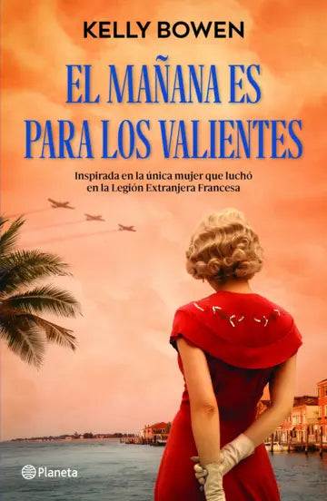 El mañana es para los valientes | Kelly Bowen | Planeta