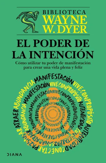 El poder de la intención | Wayne W. Dyer | Diana