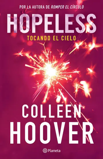Hopeless. Tocando el cielo | Colleen Hoover | Planeta