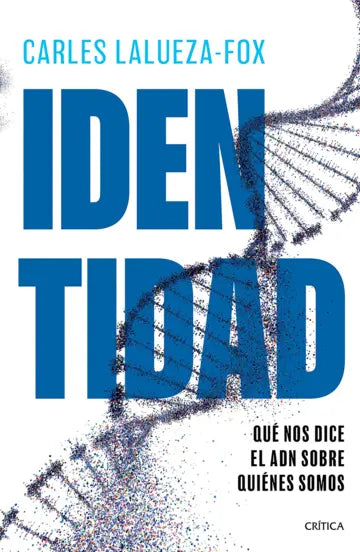Identidad | Carles Lalueza-Fox | Crítica