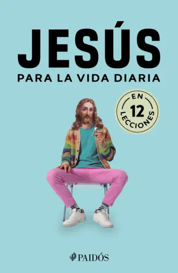 Jesús para la vida diaria | Estudio PE S.A.C. | Paidós