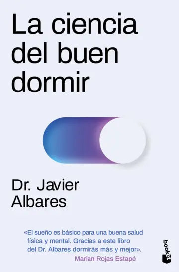 La ciencia del buen dormir | Dr. Javier Albares | Booket