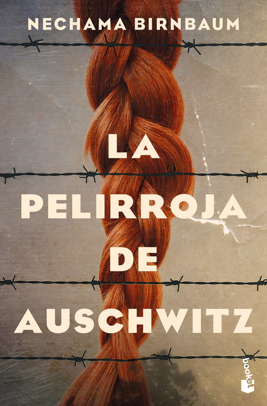 La pelirroja de Auschwitz | Nechama Birnbaum | Booket Paidós México