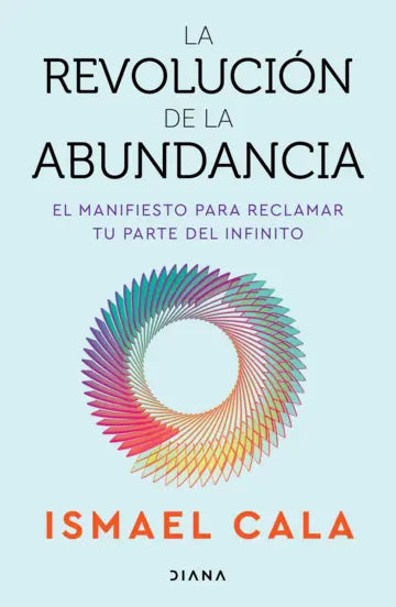 La revolución de la abundancia | Ismael Cala | Planeta México