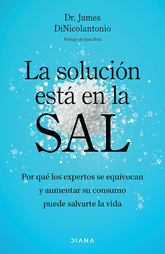 La solución está en la sal | James DiNicolantonio | Diana