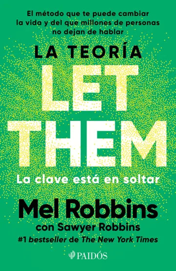 La teoría Let Them. La clave está en soltar | Mel Robbins | Planeta México