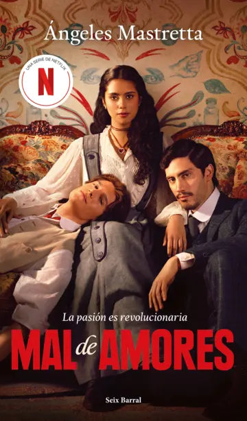 Mal de amores (Tie-in) | Ángeles Mastretta | Seix Barral