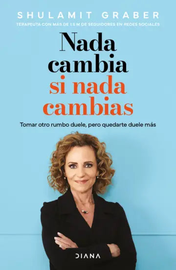Nada cambia si nada cambias | Shulamit Graber Dubovoy | Diana
