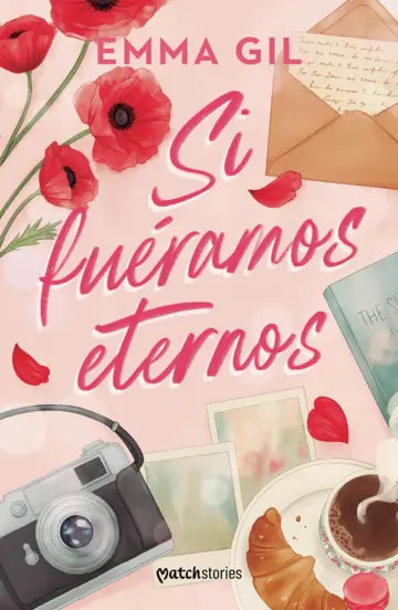 Si fuéramos eternos | Emma Gil |  Martínez Roca