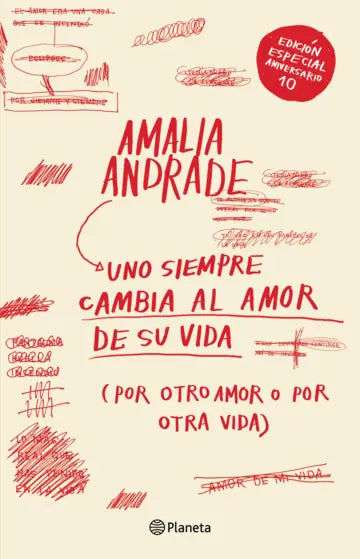 TD Uno siempre cambia al amor de su vida. Edición décimo aniversario | Amalia Andrade |  Planeta
