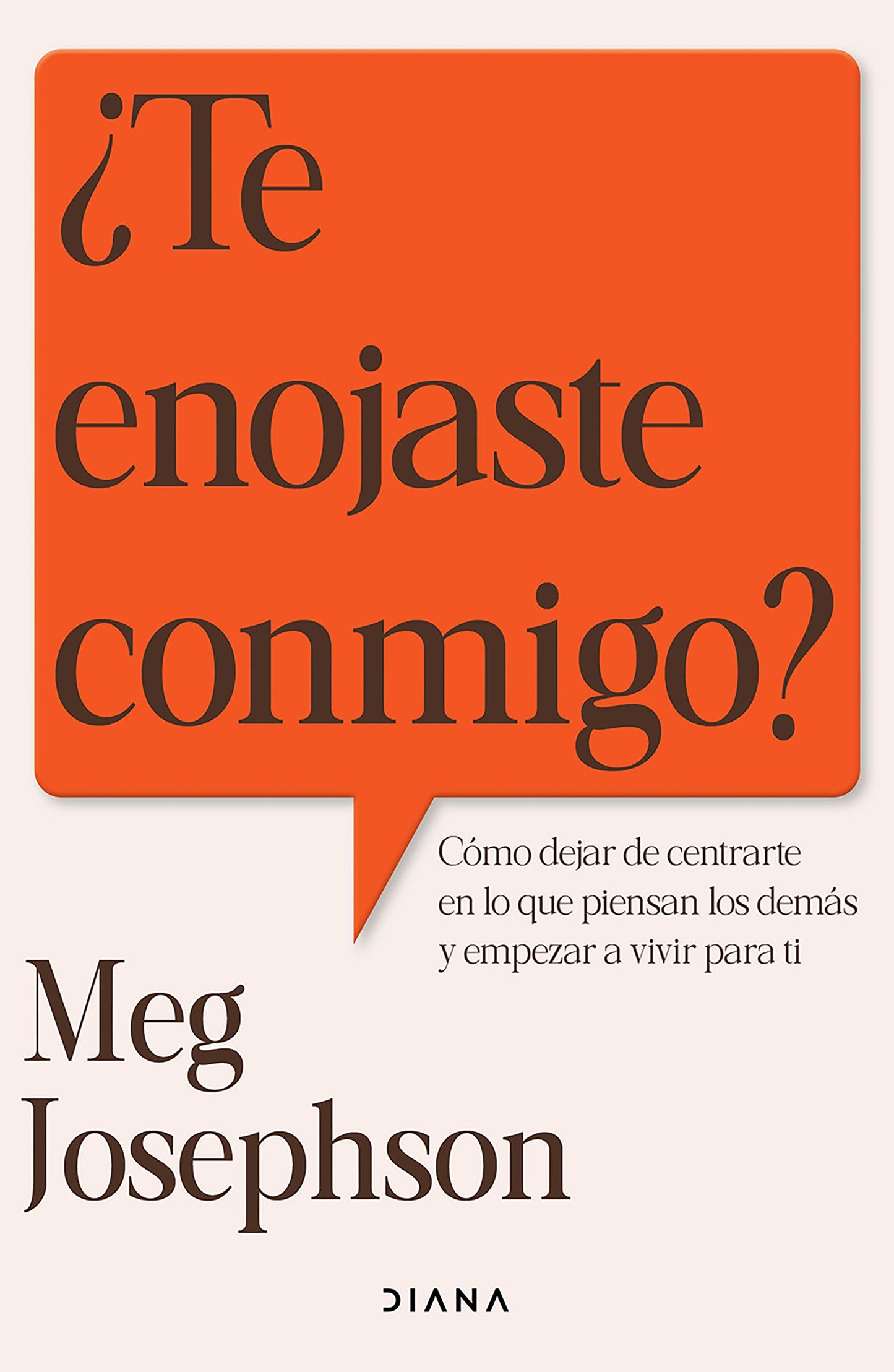 ¿Te enojaste conmigo? | Meg Josephson | Diana