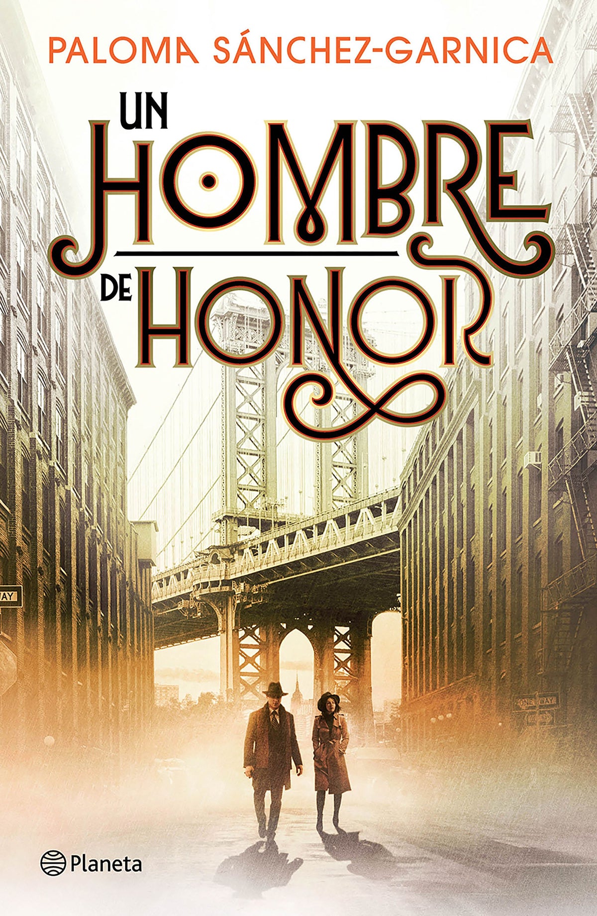 Un hombre de honor | Paloma Sánchez-Garnica | Planeta