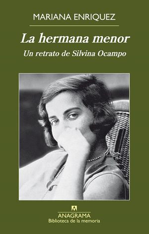 La Hermana Menor. Un Retrato De Silvina Ocampo