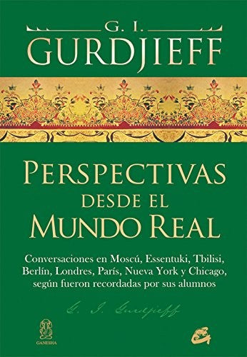 Perspectivas desde el mundo real [Paperback] Gurdjieff, G. I.