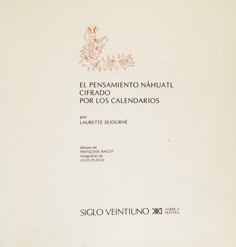 El pensamiento náhuatl cifrado por los calendarios [Paperback] Séjourné, Laurette