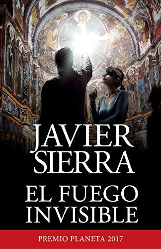 El Fuego Invisible / The Invisible Fire [Paperback] Sierra, Javier