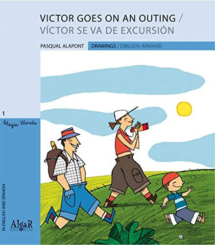 Victor Goes on an Outing/ Víctor se va de Excursión [Paperback] Alapont, Pasqual; Armand and Tate, Paulina