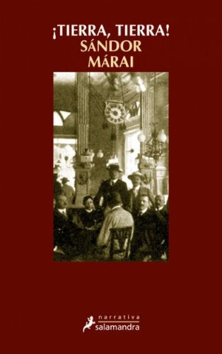 ¡Tierra, Tierra! [Paperback] Márai, Sándor